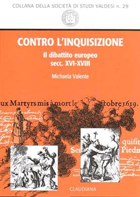 Contro l'inquisizione - Il dibattito europeo secc. XVI-XVIII (Brossura)
