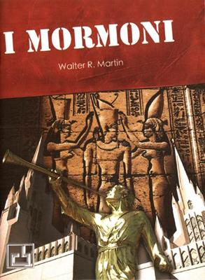 I mormoni - Le origini del movimento mondiale fondato da Joseph Smith