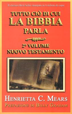 Tutto ciò di cui la Bibbia parla - 2° Volume - Nuovo Testamento