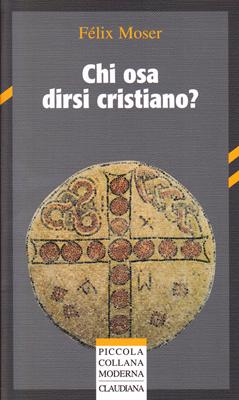 Chi osa dirsi cristiano? (Brossura)