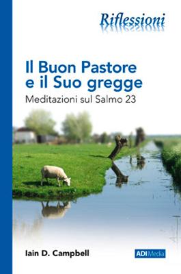 Il buon pastore e il suo gregge - Meditazioni sul Salmo 23