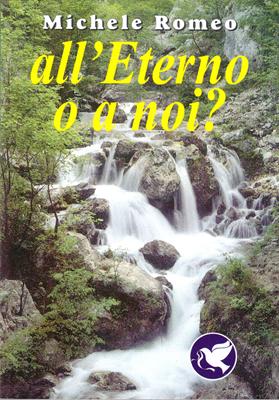 All'Eterno o a noi?