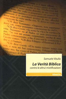 La verità Biblica contro le altrui mistificazioni