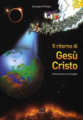 Il ritorno di Gesù Cristo - interpretato con immagini