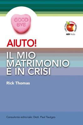 Aiuto! Il mio matrimonio è in crisi