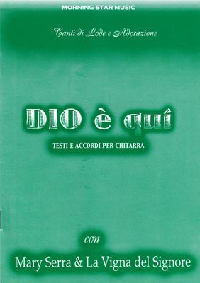 Dio è qui - Testi e Accordi