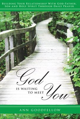 God is waiting to meet you