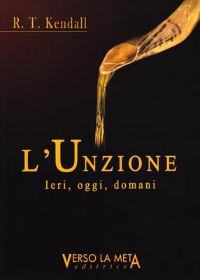 L'unzione ieri, oggi, domani