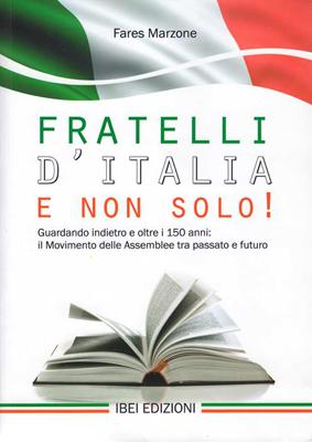 Fratelli d'Italia e non solo! - Guardando indietro e oltre i 150 anni