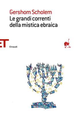 Le grandi correnti della mistica ebraica