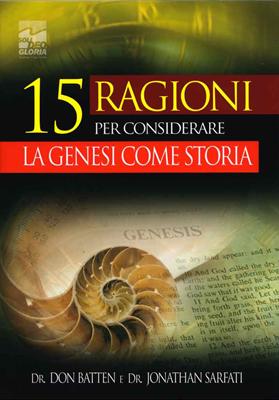 15 (quindici) ragioni per considerare la Genesi come storia