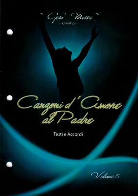 Canzoni d'amore al Padre vol. 5 Testi e Accordi (Spillato)