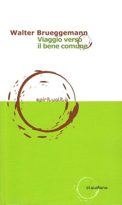 Viaggio verso il bene comune (Brossura)