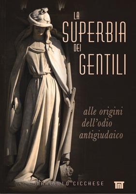 La superbia dei gentili alle origini dell'odio antigiudaico