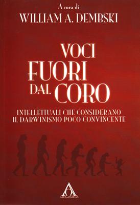 Voci fuori dal coro - Intellettuali che considerano il darwinismo poco convincente