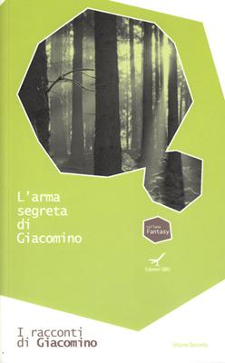 L'arma segreta di Giacomino (Brossura)