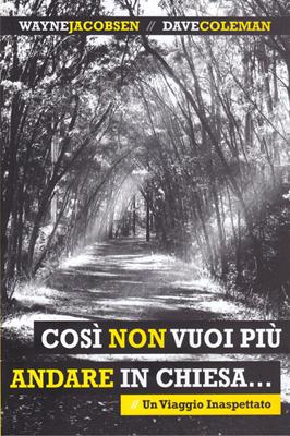 Così non vuoi più andare in chiesa... Un viaggio inaspettato