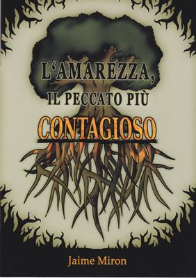 L'amarezza, il peccato più contagioso
