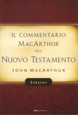 Efesini - Commentario di John MacArthur (Brossura)