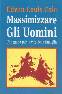 Massimizzare gli uomini - Una guida per la vita della famiglia