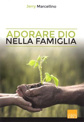 Adorare Dio nella famiglia