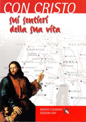 Con Cristo sui sentieri della sua vita