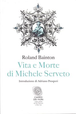 Vita e morte di Michele Serveto