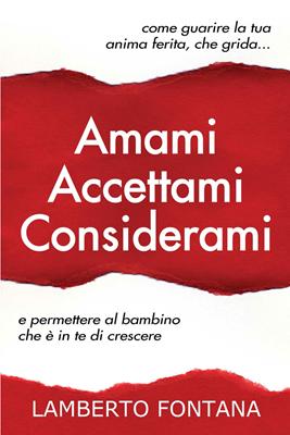 Amami Accettami Considerami