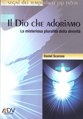 Il Dio che adoriamo