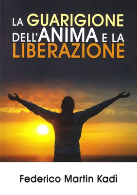 La guarigione dell'anima e la liberazione