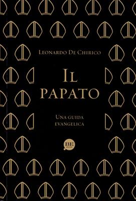 Il papato. Una guida evangelica