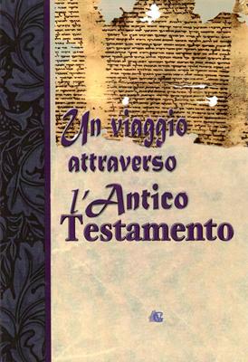 Un viaggio attraverso l'Antico Testamento (Brossura)