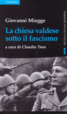 La Chiesa Valdese sotto il Fascismo (Brossura)