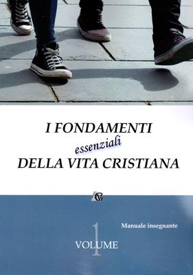 I fondamenti essenziali della vita cristiana - Manuale Insegnante