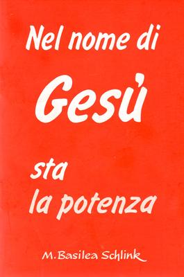 Nel nome di Gesù sta la potenza
