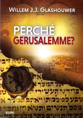 Perché Gerusalemme?