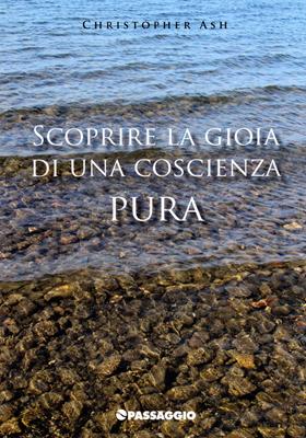 Scoprire la gioia di una coscienza pura