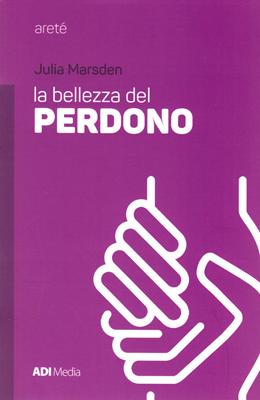 La bellezza del perdono