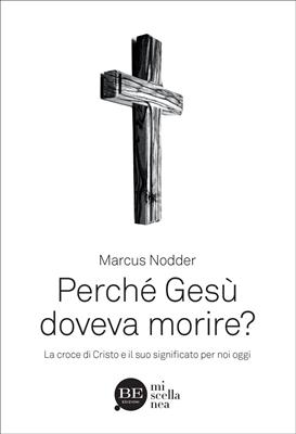 Perché Gesù doveva morire?