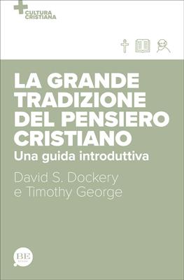 La grande tradizione del pensiero cristiano (Brossura)