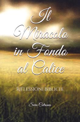 Il miracolo in fondo al calice