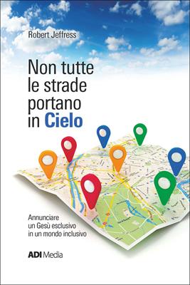 Non tutte le strade portano in Cielo