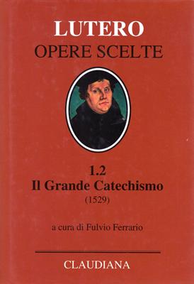 Il Grande Catechismo (1529) (Copertina rigida)