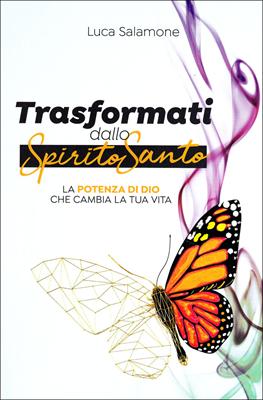 Trasformati dallo Spirito Santo