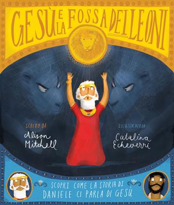 Gesù e la fossa dei leoni (Copertina rigida)
