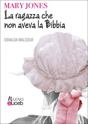 Mary Jones - La ragazza che non aveva la Bibbia