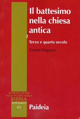Il battesimo nella chiesa antica Volume 2 (Brossura)