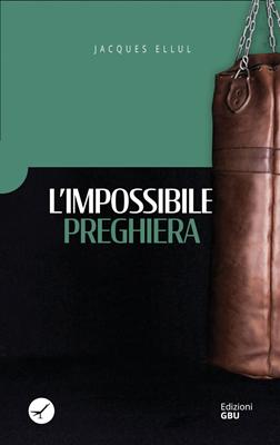 L'impossibile preghiera (Brossura)