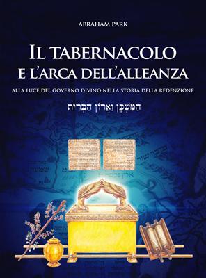 Il tabernacolo e l'arca dell'alleanza alla luce del governo divino nella storia della redenzione
