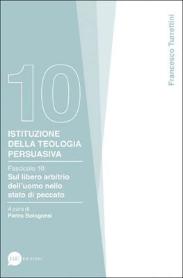 Istituzione della teologia persuasiva Vol. 10 (Brossura)